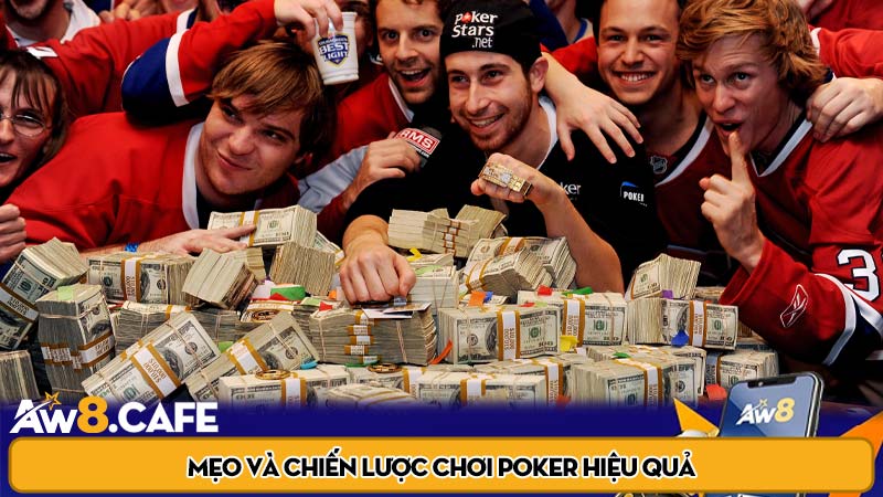 Mẹo và chiến lược chơi Poker hiệu quả