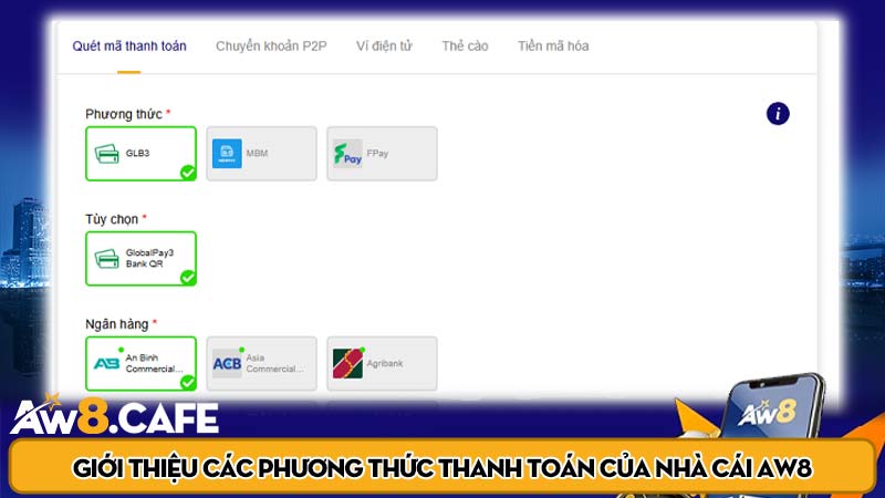 Giới thiệu các phương thức thanh toán của nhà cái Aw8