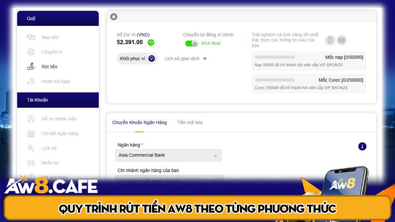 Quy trình rút tiền Aw8 theo từng phương thức