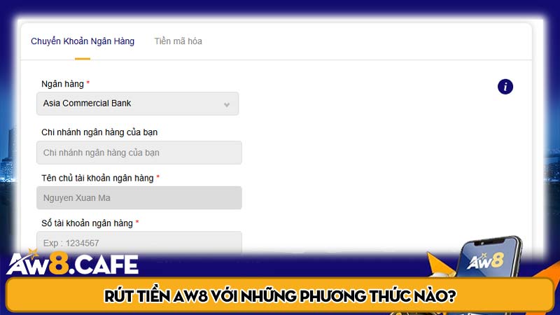 Rút tiền Aw8 với những phương thức nào?